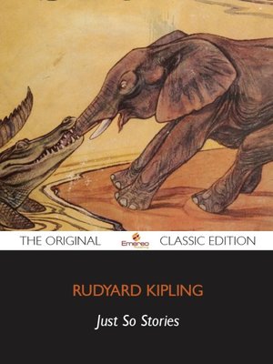 cover image of Just So Stories - The Original Classic Edition